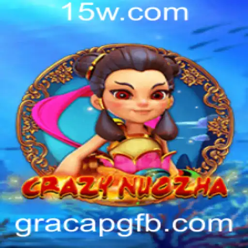 CrazyNuoZha: Um Mergulho no Mundo Aventureiro do Jogo Gracapg